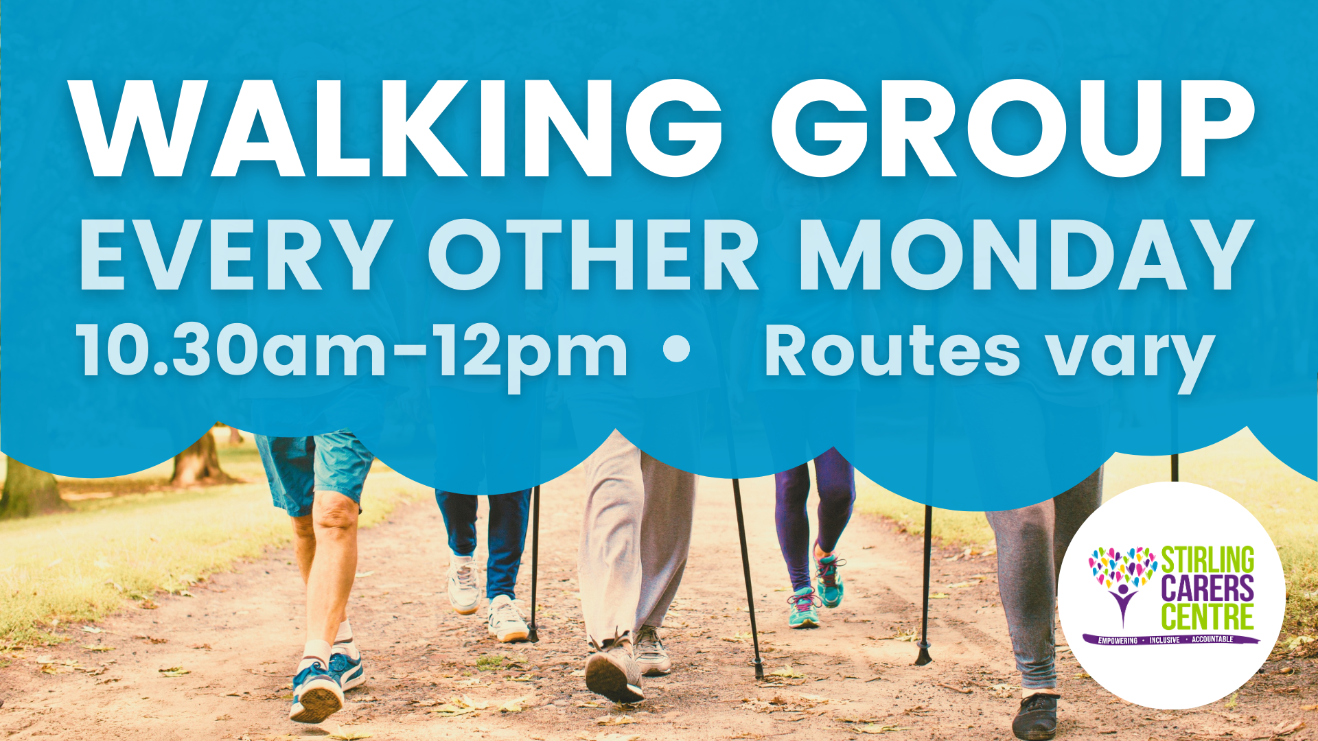 Walking Group advert. Walking Group - every other Monday; 10.30am - 12pm; routes vary.