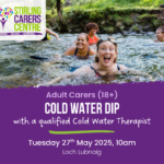 A promotional graphic for Stirling Carers Centre’s "Cold Water Dip" event. The event takes place on Tuesday, 27th May, at 10am at Loch Lubnaig. The image features a group of people looking happy swimming outdoors in a lake.